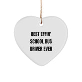 Funny School Bus Driver Gifts, Heart Ornament with 'Best Effin' School Bus Driver Ever' Quote, Gifts from Family to School Bus Driver, Christmas Unique Presents - Image 1